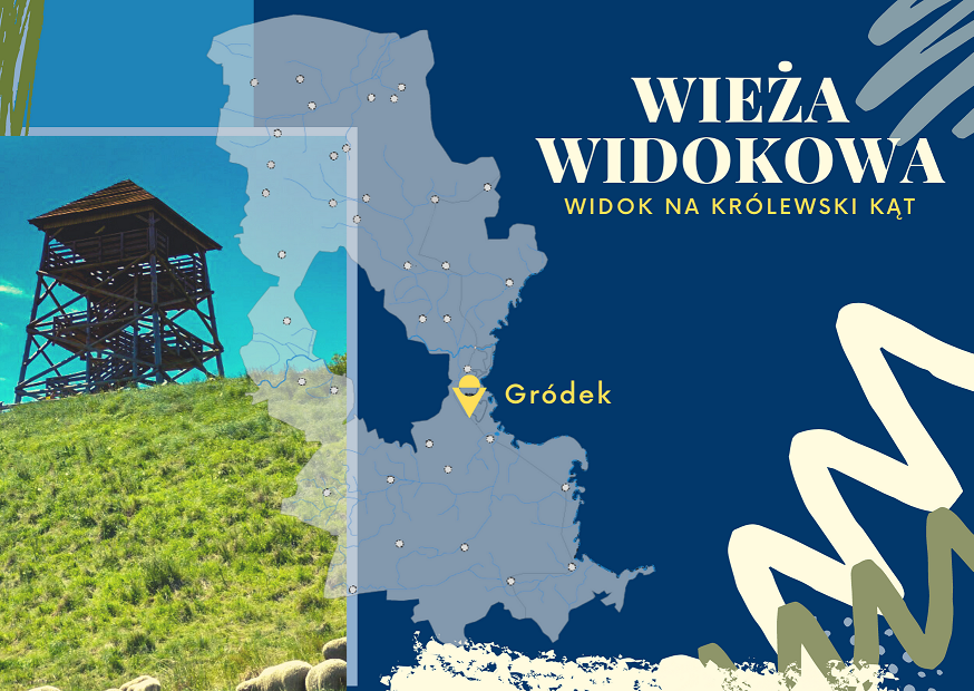 Na niebieskim tle napis Wieża widokowa, widok na Królewski Kąt, mapa gminy Hrubieszów ze wskazaną miejscowością gródek, zdjęcie drewnianej wieży na szczycie skarpy
